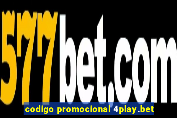 codigo promocional 4play.bet